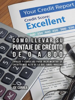 cover image of Como Llevar Su Puntaje De  Crédito De 0 a 800